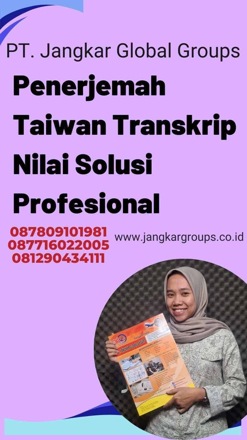 Penerjemah Taiwan Transkrip Nilai Solusi Profesional