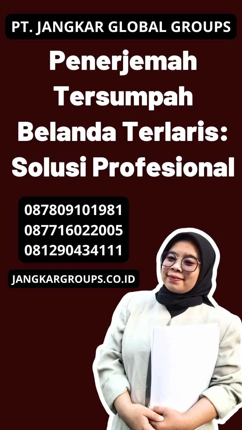 Penerjemah Tersumpah Belanda Terlaris: Solusi Profesional