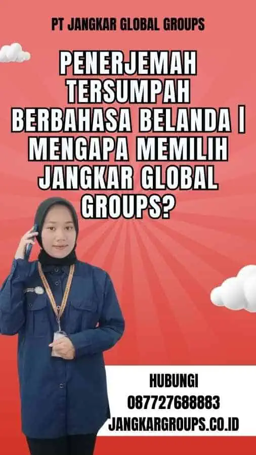 Penerjemah Tersumpah Berbahasa Belanda Mengapa Memilih Jangkar Global Groups