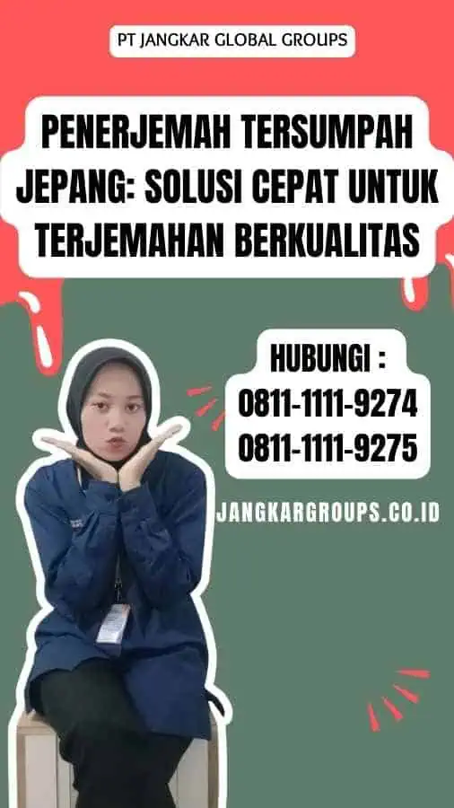 Penerjemah Tersumpah Jepang Solusi Cepat untuk Terjemahan Berkualitas