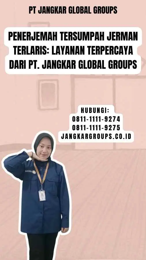 Penerjemah Tersumpah Jerman Terlaris Layanan Terpercaya dari PT. Jangkar Global Groups