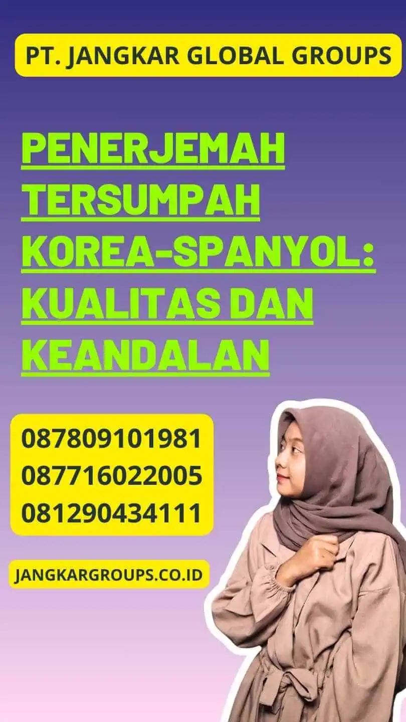 Penerjemah Tersumpah Korea-Spanyol: Kualitas dan Keandalan