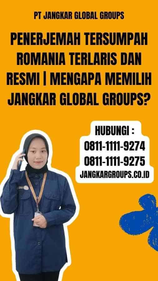 Penerjemah Tersumpah Romania Terlaris dan Resmi Mengapa Memilih Jangkar Global Groups