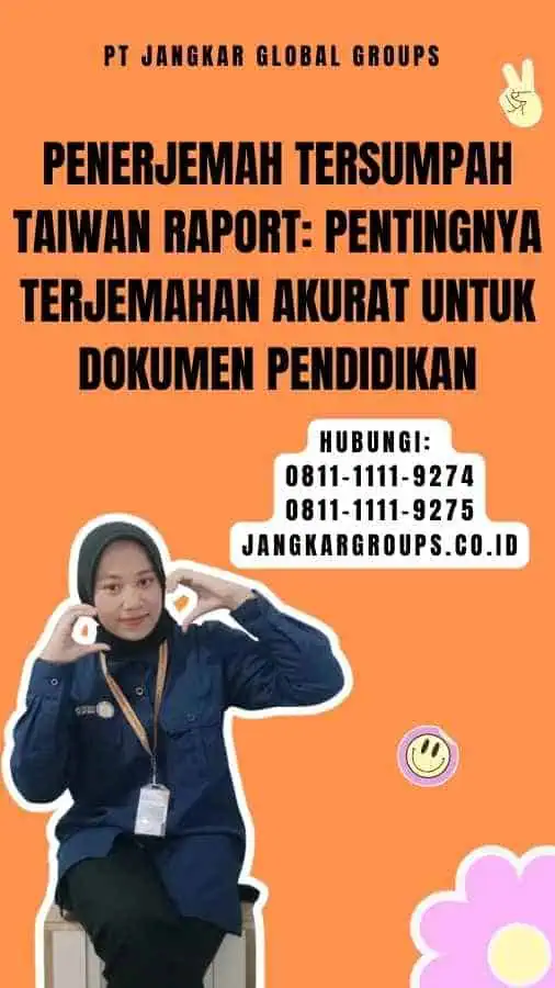 Penerjemah Tersumpah Taiwan Raport Pentingnya Terjemahan Akurat untuk Dokumen Pendidikan