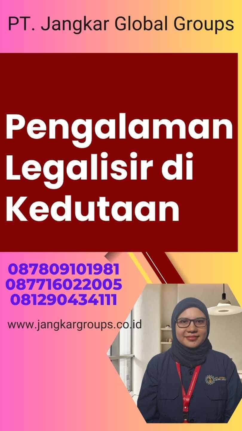 Pengalaman Legalisir di Kedutaan