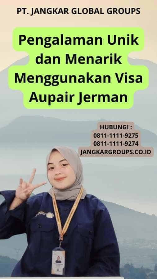 Pengalaman Unik dan Menarik Menggunakan Visa Aupair Jerman