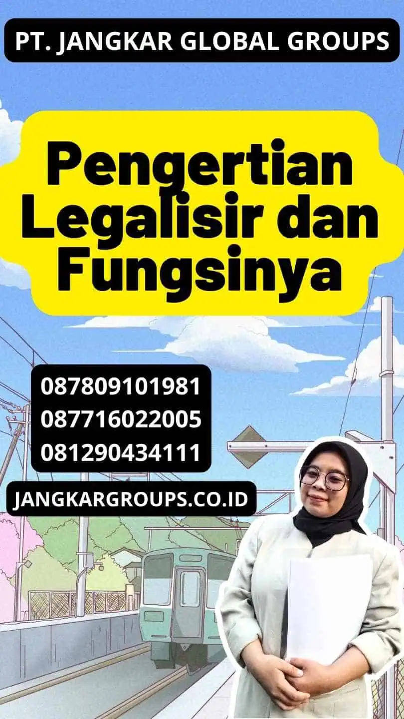 Pengertian Legalisir dan Fungsinya