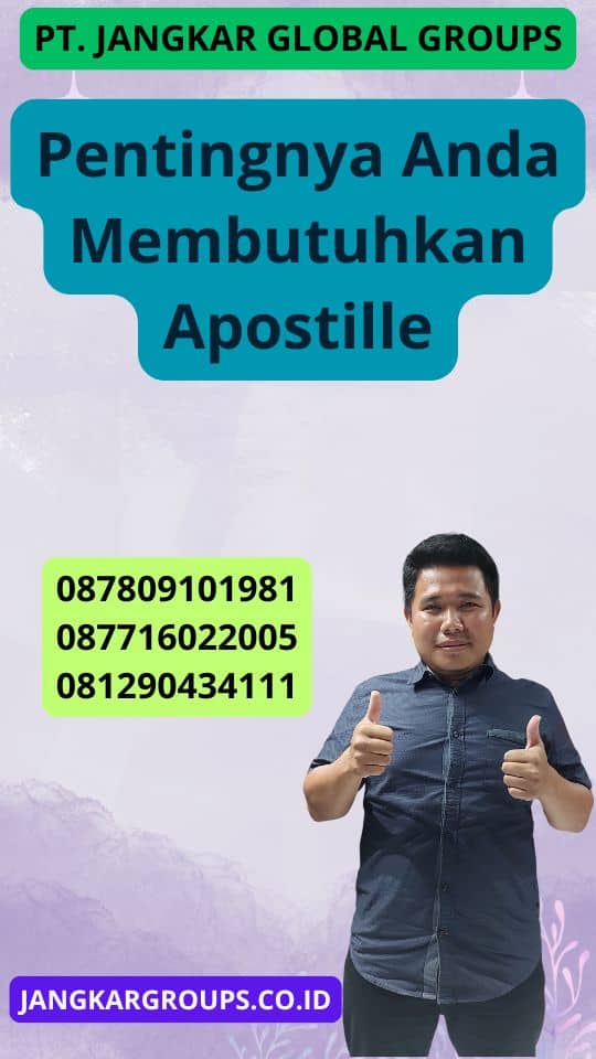 Pentingnya Anda Membutuhkan Apostille