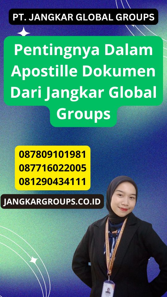 Pentingnya Dalam Apostille Dokumen Dari Jangkar Global Groups