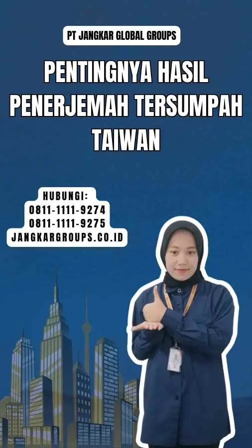 Pentingnya Hasil Penerjemah Tersumpah Taiwan