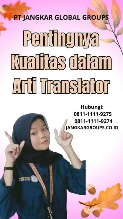 Pentingnya Kualitas dalam Arti Translator