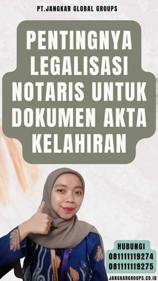 Pentingnya Legalisasi Notaris untuk Dokumen Akta Kelahiran