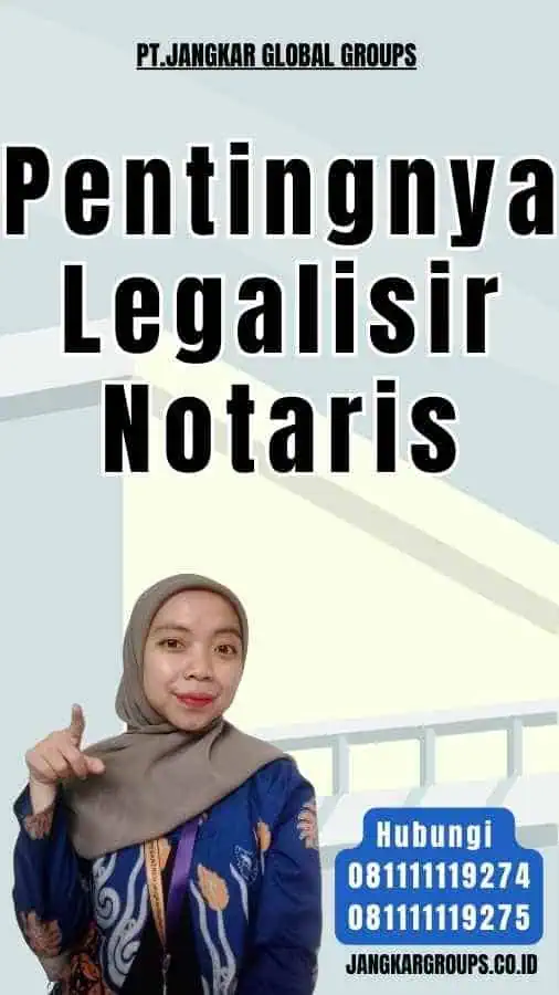 Pentingnya Legalisir Notaris