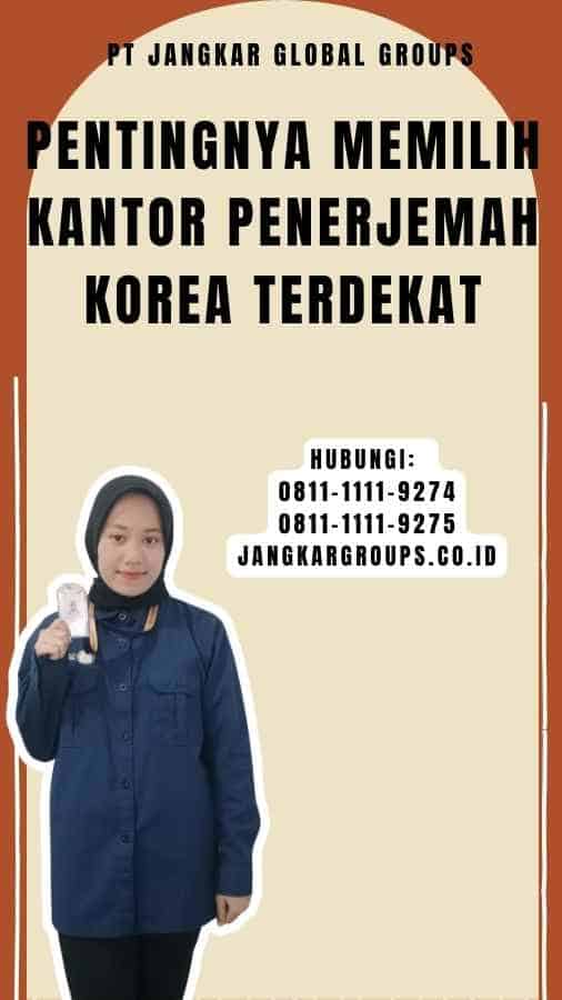 Pentingnya Memilih Kantor Penerjemah Korea Terdekat