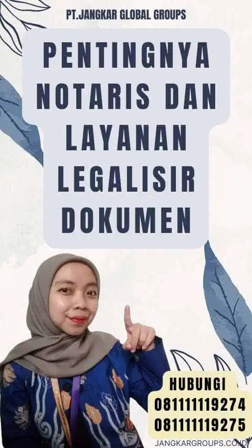 Pentingnya Notaris dan Layanan Legalisir Dokumen