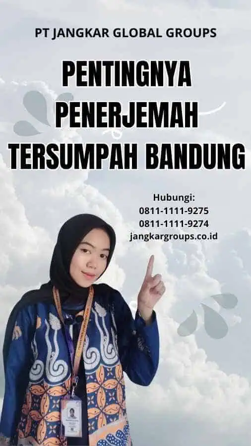 Pentingnya Penerjemah Tersumpah Bandung