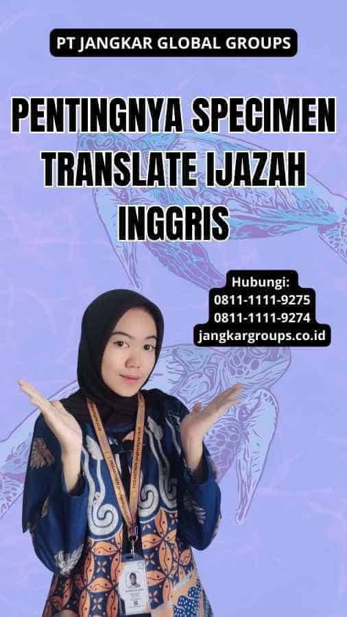 Pentingnya Specimen Translate Ijazah Inggris