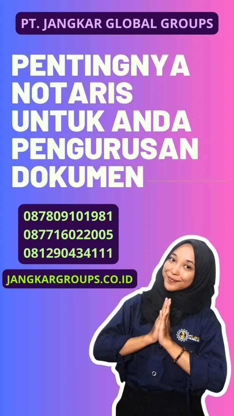 Pentingnya notaris untuk anda Pengurusan Dokumen