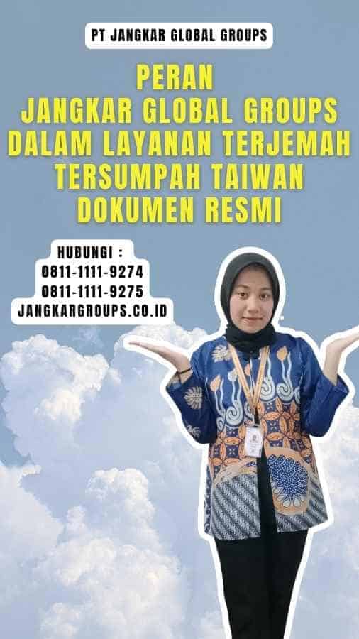 Peran Jangkar Global Groups dalam Layanan Terjemah Tersumpah Taiwan Dokumen Resmi