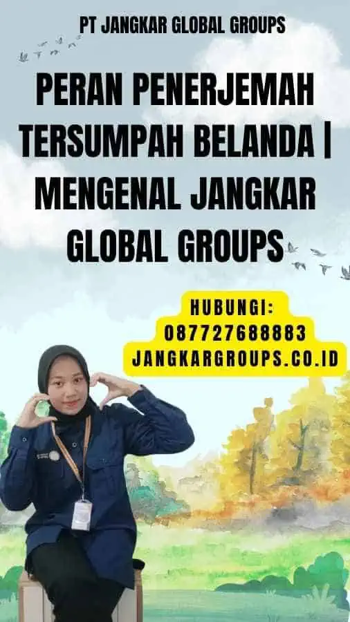 Peran Penerjemah Tersumpah Belanda Mengenal Jangkar Global Groups