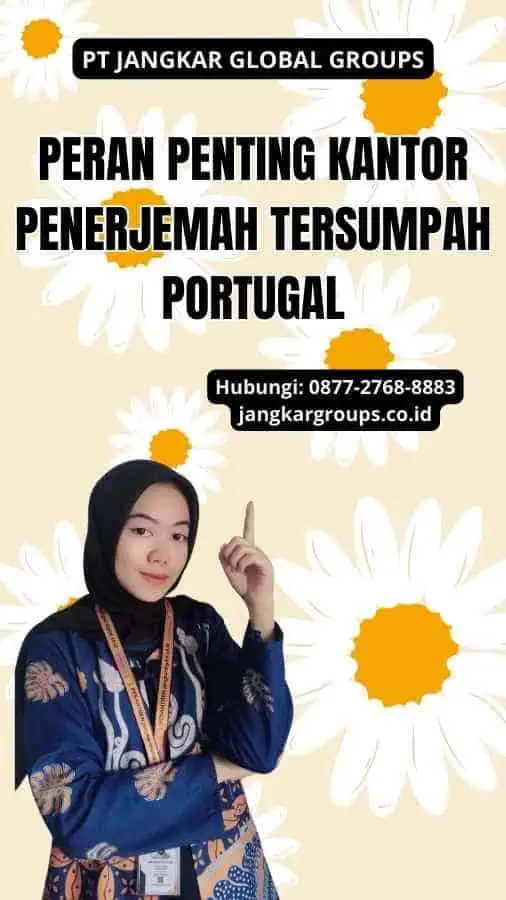 Peran Penting Kantor Penerjemah Tersumpah Portugal