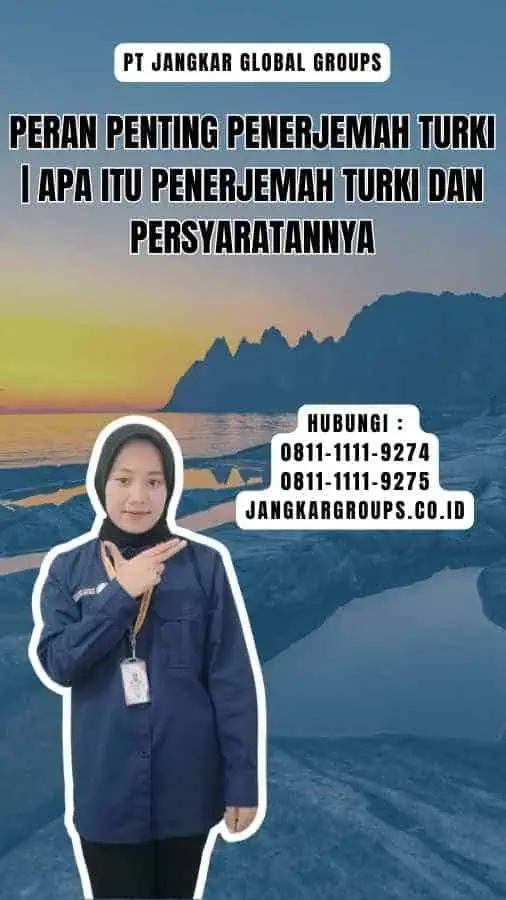 Peran Penting Penerjemah Turki Apa Itu Penerjemah Turki dan Persyaratannya