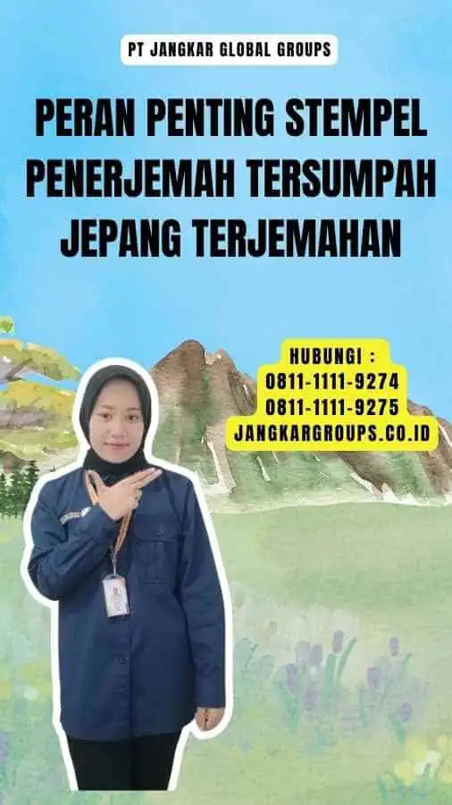 Peran Penting Stempel Penerjemah Tersumpah Jepang Terjemahan