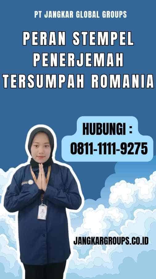 Peran Stempel Penerjemah Tersumpah Romania