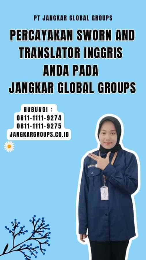 Percayakan sworn and translator inggris Anda pada Jangkar Global Groups