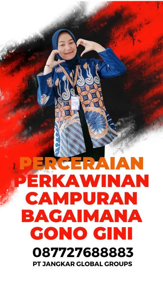 Perceraian Perkawinan Campuran Bagaimana Gono Gini