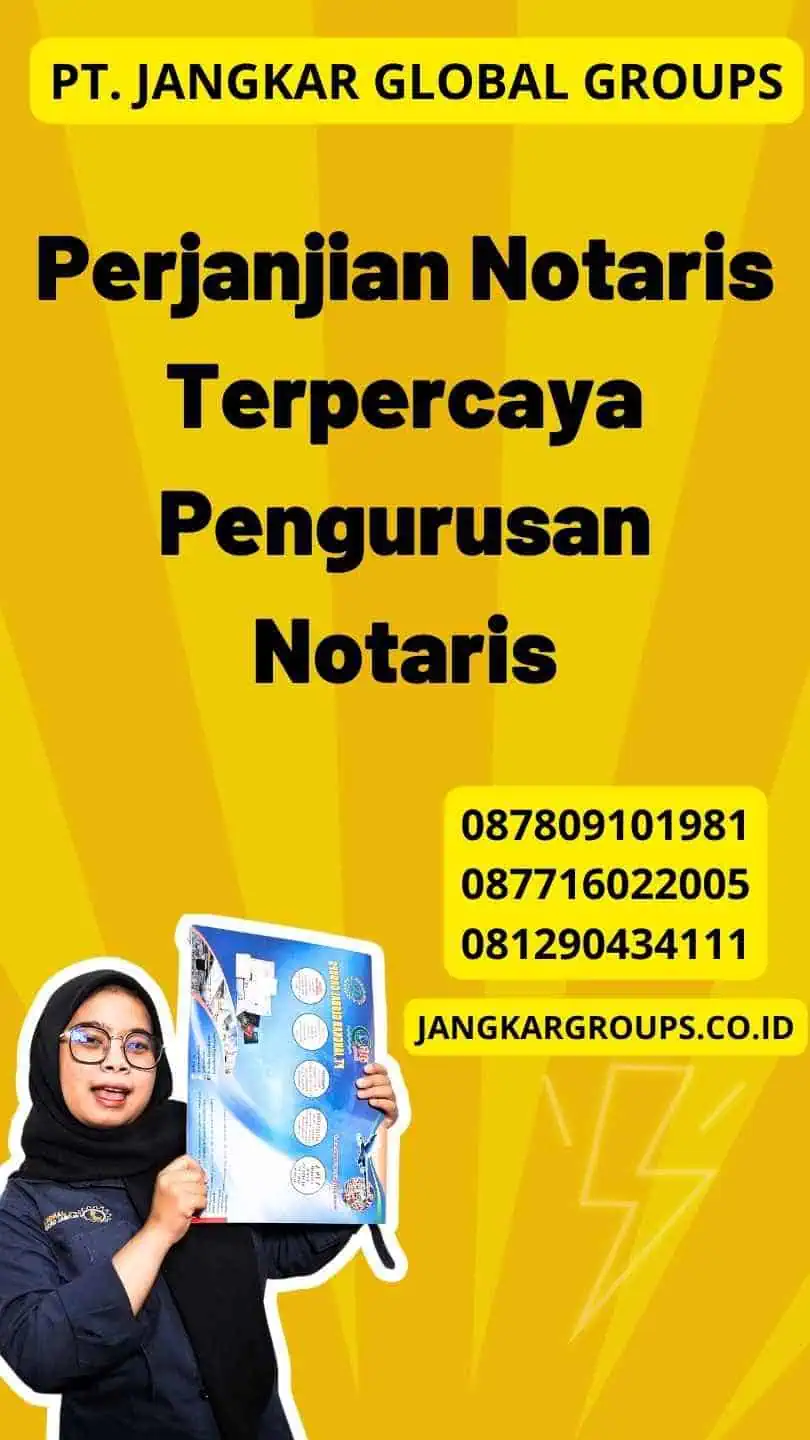 Perjanjian Notaris Terpercaya Pengurusan Notaris