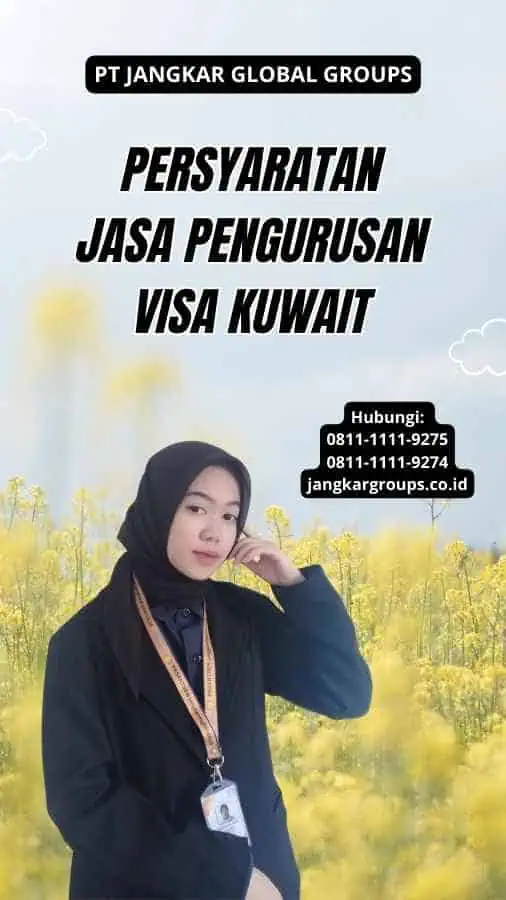 Persyaratan Jasa Pengurusan Visa Kuwait