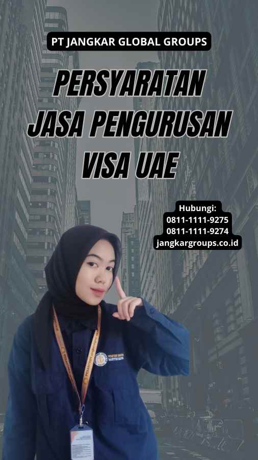 Persyaratan Jasa Pengurusan Visa UAE