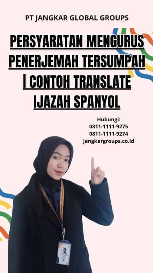 Persyaratan Mengurus Penerjemah Tersumpah | Contoh Translate Ijazah Spanyol