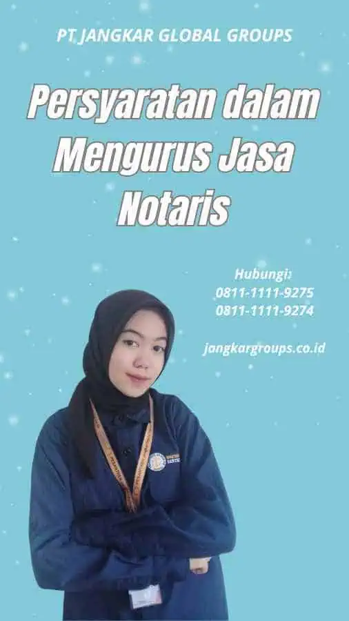 Persyaratan dalam Mengurus Jasa Notaris