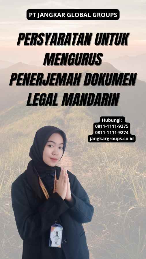 Persyaratan untuk Mengurus Penerjemah Dokumen Legal Mandarin