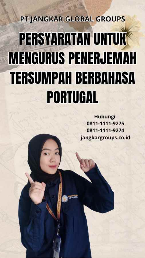 Persyaratan untuk Mengurus Penerjemah Tersumpah Berbahasa Portugal