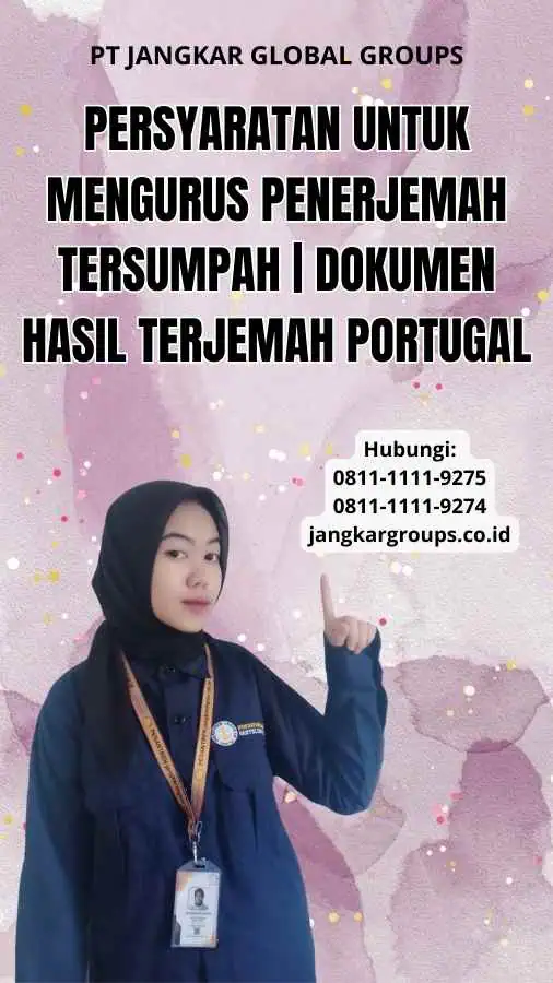 Persyaratan untuk Mengurus Penerjemah Tersumpah | Dokumen Hasil Terjemah Portugal