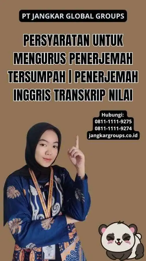 Persyaratan untuk Mengurus Penerjemah Tersumpah | Penerjemah Inggris Transkrip Nilai