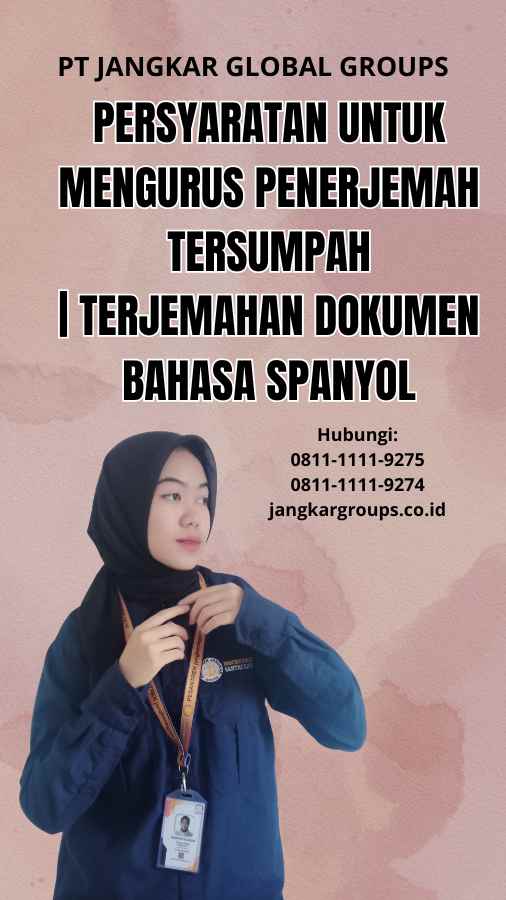 Persyaratan untuk Mengurus Penerjemah Tersumpah | Terjemahan Dokumen Bahasa Spanyol