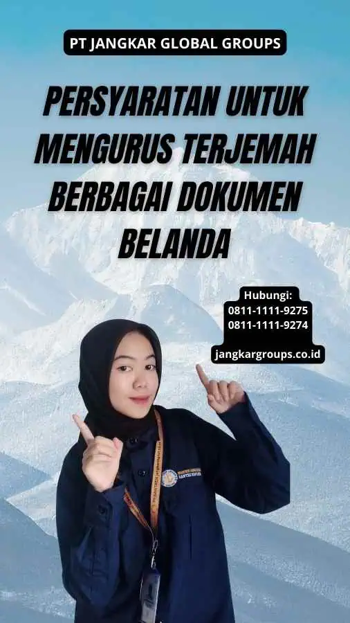 Persyaratan untuk Mengurus Terjemah Berbagai Dokumen Belanda