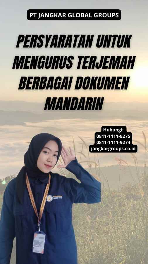 Persyaratan untuk Mengurus Terjemah Berbagai Dokumen Mandarin