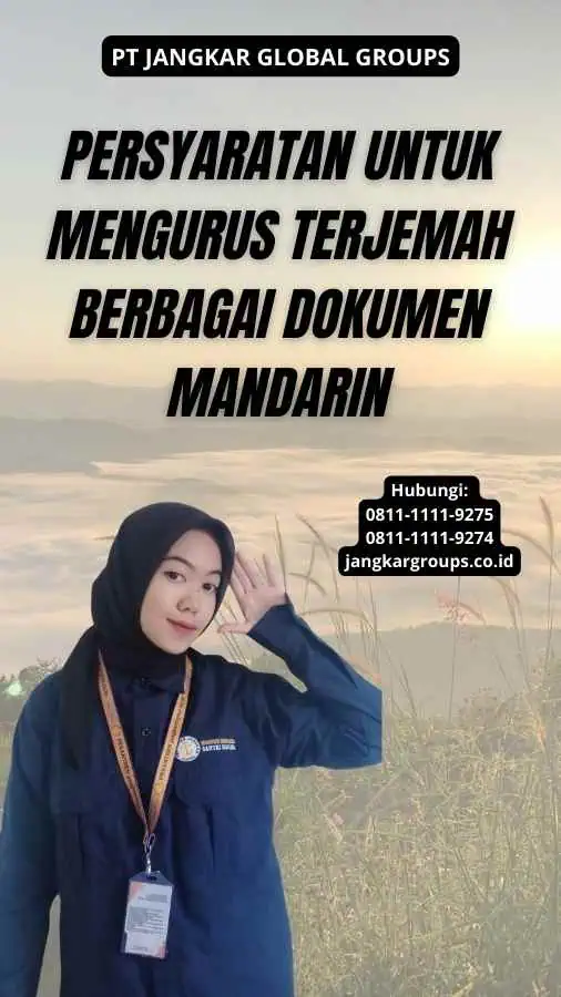 Persyaratan untuk Mengurus Terjemah Berbagai Dokumen Mandarin