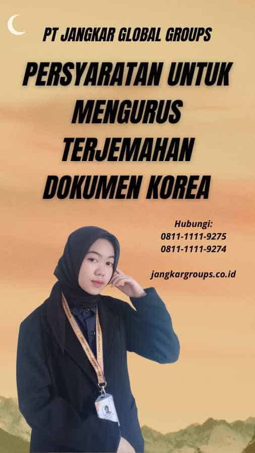 Persyaratan untuk Mengurus Terjemahan Dokumen Korea