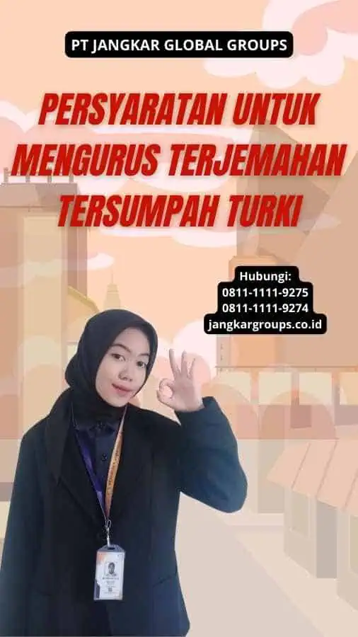 Persyaratan untuk Mengurus Terjemahan Tersumpah Turki