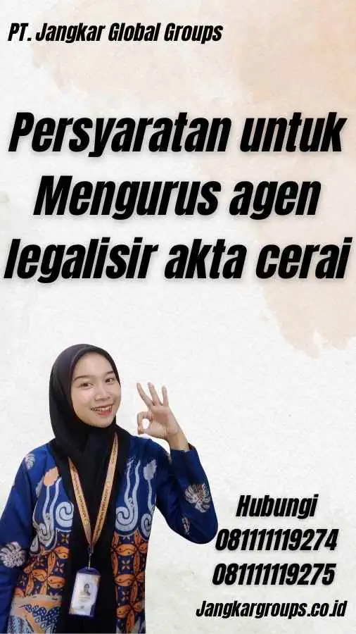 Persyaratan untuk Mengurus agen legalisir akta cerai