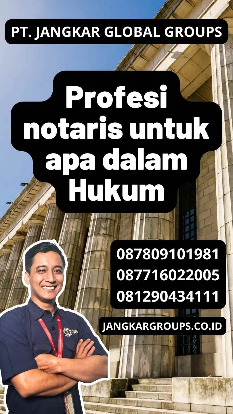 Profesi notaris untuk apa dalam Hukum