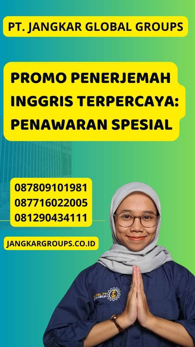 Promo Penerjemah Inggris Terpercaya: Penawaran Spesial