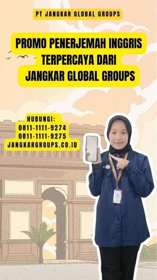 Promo Penerjemah Inggris Terpercaya dari Jangkar Global Groups