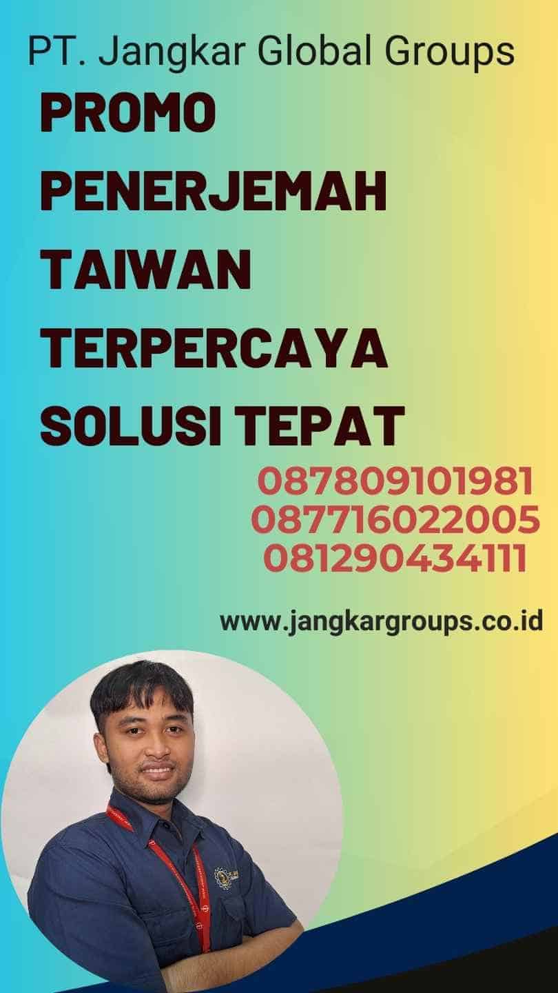 Promo Penerjemah Taiwan Terpercaya Solusi Tepat